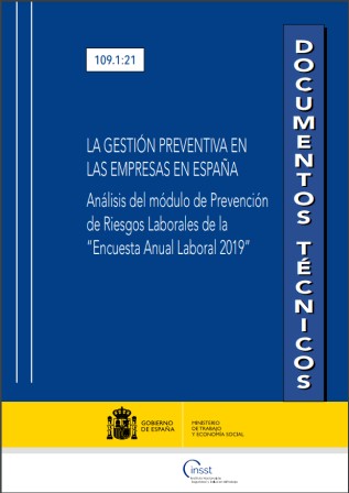 La gestión preventiva en las empresas en España. Análisis del módulo de prevención de riesgos laborales de la “Encuesta anual laboral 2019” - Año 2021
