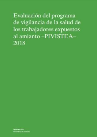 Portada del documento "Evaluación del programa de vigilancia de la salud de los trabajadores expuestos al amianto (PIVISTEA 2018)".