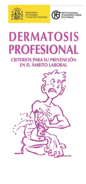 Folleto: Dermatosis profesional. Criterios para su prevención en el ámbito laboral - Año 2001