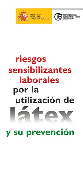 Folleto: Riesgos sensibilizantes laborales por la utilización de látex y su prevención - Año 2005