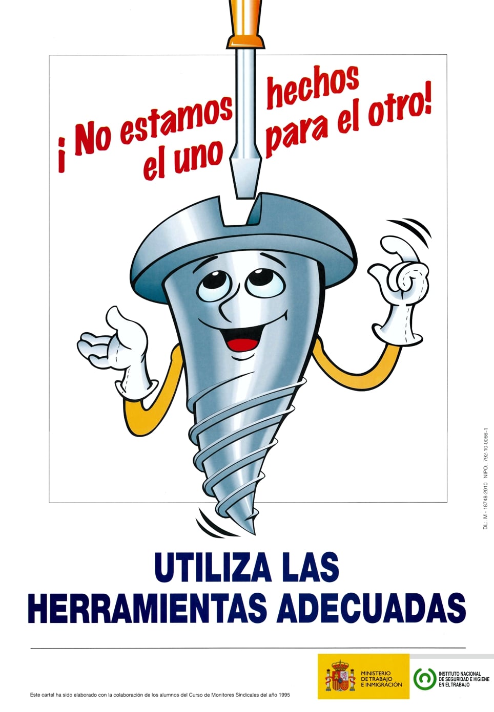Cartel: Utiliza las herramientas adecuadas - Año 2010