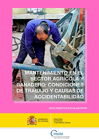 Mantenimiento en el sector agrícola y ganadero: condiciones de trabajo y causas de accidentabilidad - Año 2017