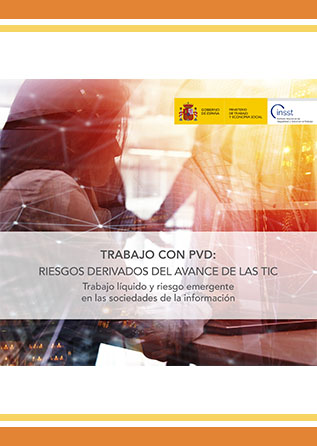 Trabajo con PVD: Riesgos derivados del avance de las TIC. Trabajo líquido y riesgo emergente en las sociedades de la información - Año 2020