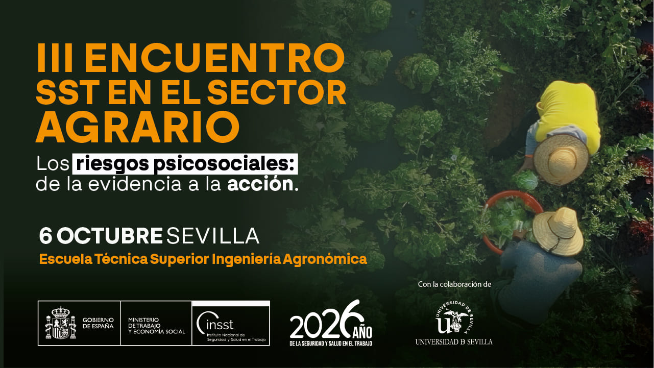 III Encuentro SST en el sector agrario. Los riesgos psicosociales. De la evidencia a la acción