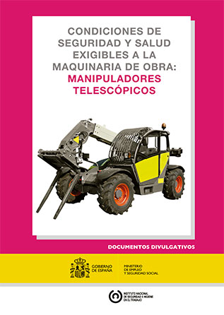 Condiciones de seguridad y salud exigibles a la maquinaria de obra: manipuladores telescópicos - Año 2016