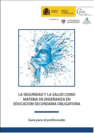 La seguridad y la salud como materia de enseñanza en educación secundaria obligatoria. Guía para el profesorado - Año 2021
