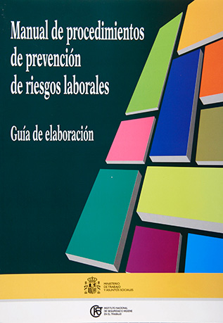 Manual de procedimientos de prevención de riesgos laborales. Guía de elaboración - Año 2003