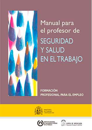 Manual para el profesor de seguridad y salud en el trabajo. Formación Profesional para el Empleo - Año 2009