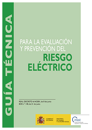 Guía técnica para la evaluación y prevención de los riesgos relacionados con la protección frente al riesgo eléctrico - Año 2020